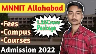 MNNIT Allahabad Honest Review 😍 Placement : 1.25 Crore (Real or Fake) Admission 2022, Courses, Fees