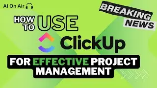 Episode 9 - What if You Could Boost Productivity by 300% with ClickUp?