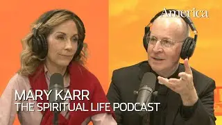 Mary Karr on being &lsquo;a black belt sinner&rsquo; | The Spiritual Life with Fr. James Martin, S.J.