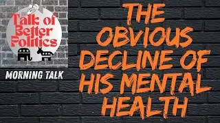 Not Mentally Fit For Office - ToBP Morning Talk