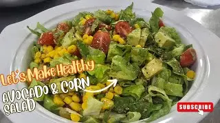 HEALTHY ~ Avocado 🥑 Corn 🌽 Salad / Easy And Delicious Avocado & Corn Salad 