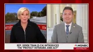 CA-45 Rep. Tran Discusses His Protect Veteran Jobs Act [MSNBC]