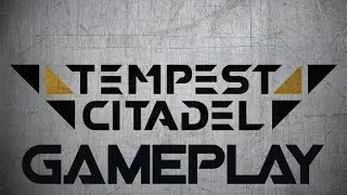 Tempest Citadel | PC Gameplay