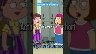 fam guy: Meg's robot in disguise #famguy #petergriffin