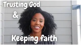 Trusting God & Keeping faith | Mini Testimony + Career Update