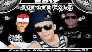 Que Les Cala - El ChyspEr Official Music ft Maniako DLR ft Kimer One