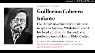 Communist Voices - Guillermo Cabrera Infante