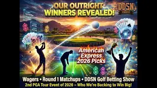 PGA American Express Outright Winners, Tournament Wagers & MORE | DDSN Golf Betting Show #2