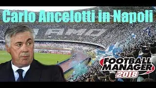 Carlo Ancelotti in Napoli - FM18 Experiment