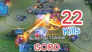 22 Kills!!! LAGENDARY Gord Part 19,Build Top 1 Global Gord, MLBB