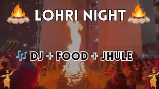 Society की Lohri Night 🔥 | DJ, Fire & Unlimited Food 😍 | ऐसी Lohri हर Society में होनी चाहिए 🔥🎊