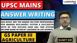 UPSC Mains Answer Writing Practice | GS Paper 3 Agriculture | Sumit Sir Launchpad IAS | 8999395000