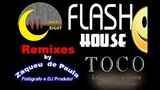 SET DE FLASH HOUSE - LEG&Iacute;TIMO E PURO.