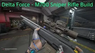 Delta Force - M700 Sniper Rifle Build (Season 5)