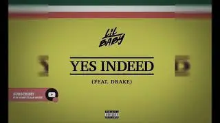 Yes indeed. Lil baby ft. Drake (Clean)