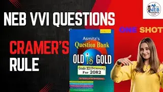 🔥 NEB Board Exam Hack: Cramer&rsquo;s Rule Solved | Old is Gold Solutions || Mathematics