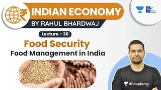 Indian Economy | L36 | Food Security | Food Management in India | Rahul Bhardwaj | Pathfinder