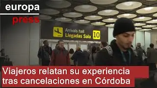 Viajeros explican c&oacute;mo han vivido la cancelaci&oacute;n de trenes por el accidente de Adamuz (C&oacute;rdoba)