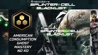 Splinter Cell Blacklist American Consumption Ghost Mastery No KO
