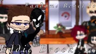 Fandoms React to Eddie Brock // (2/7)
