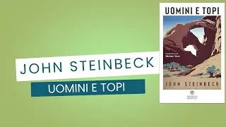 John Steinbeck - Uomini e topi