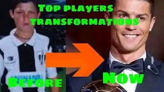 Top players transformations(Ronaldo,messi,neymar)
