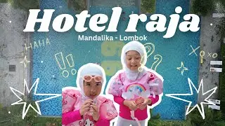 (Part 11) Pengalaman Menginap di Raja Hotel Mandalika (Kelebihan & Kekurangan)