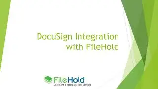 DocuSign Integration with FileHold Document Management Software