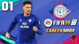 CARDIFF CITY CAREER MODE | FIFA 19 - C'MON THE BLUEBIRDS! Ep.1