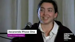 Kate 0'dempsey - Liverpool Digital Music Festival 2020 - Jacaranda Phase One