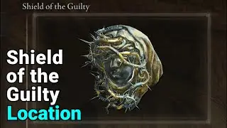 Shield of the Guilty Location | Elden Ring