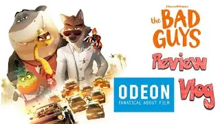 The Bad Guys Review & ODEON Vlog