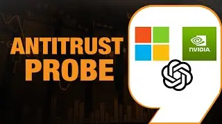 Antitrust Probe Looming? Nvidia, Microsoft, OpenAI Under Scrutiny