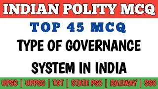 Best MCQ Political Governance System In India | MCQ Political Science