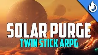 SOLAR PURGE: A Twin Stick ARPG with Infinite Gameplay!