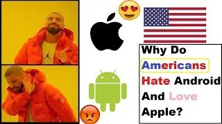 Why Do Americans Love 😍Apple And Hate 👿Android ?