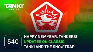 Tanki Online V-LOG: Episode 540