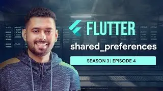 Episode 3: Shared Preferences Package  | Season 3: Useful Packages