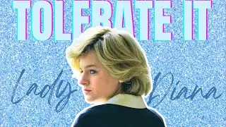 Lady Diana (The Crown) - Tolerate it