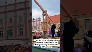 got trauma instead 😂Medieval entertainment for kids? Austria said yes#funny #fypシ#austria#funntime