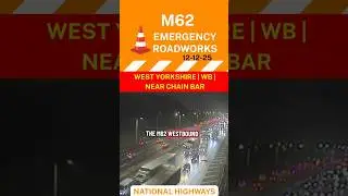 🚨 Автомагистраль M62, западное направление | Аварийные дорожные работы ⚠️ | Закрытие полос движен...