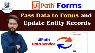 Pass data to Form from Data Service and Update Entity Records #UiPath #UiPathRPA #UiPathForms