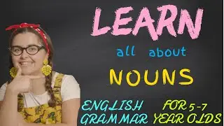 Learning videos for kids - Learn about Nouns in the English Language - Key Stage 1 Education