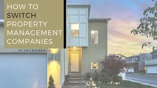 How to Switch Property Management Companies in Sacramento