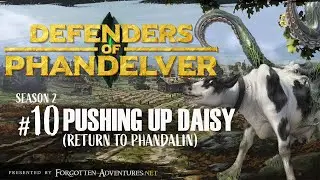 Defenders of Phandelver S2 Ep10 - Pushing Up Daisy | A DnD Actual Play of Phandelver and Below