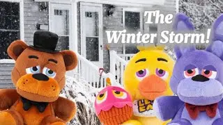 FNaF Plush: The Winter Storm!