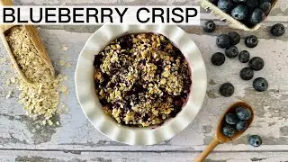 HEALTHY BLUEBERRY CRISP RECIPE