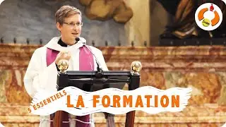 La formation - Les essentiels de la vie chr&eacute;tienne