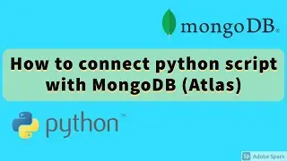 Connect with MongoDB (Atlas) using python and insert and delete data using a python script