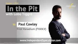 The Independent Speculator interviews First Vanadium (October 2018)